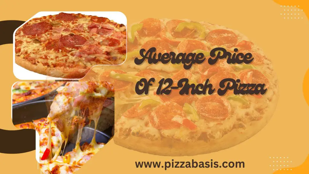 Average price of a 12-inch pizza