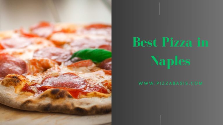 Finding the Best Pizza in Naples: Exploring the Authentic Delights