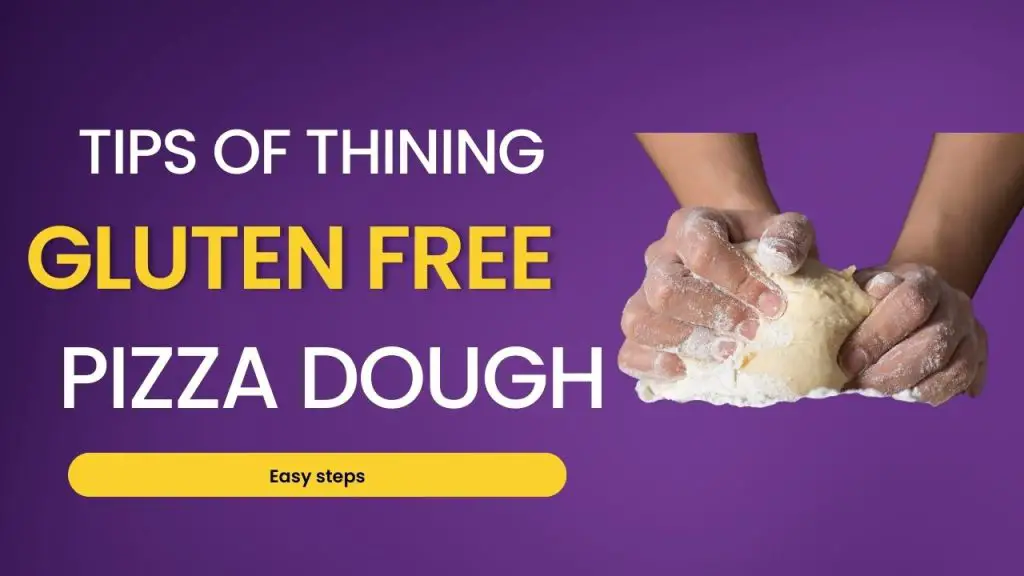 Special Tips for Gluten-Free Dough