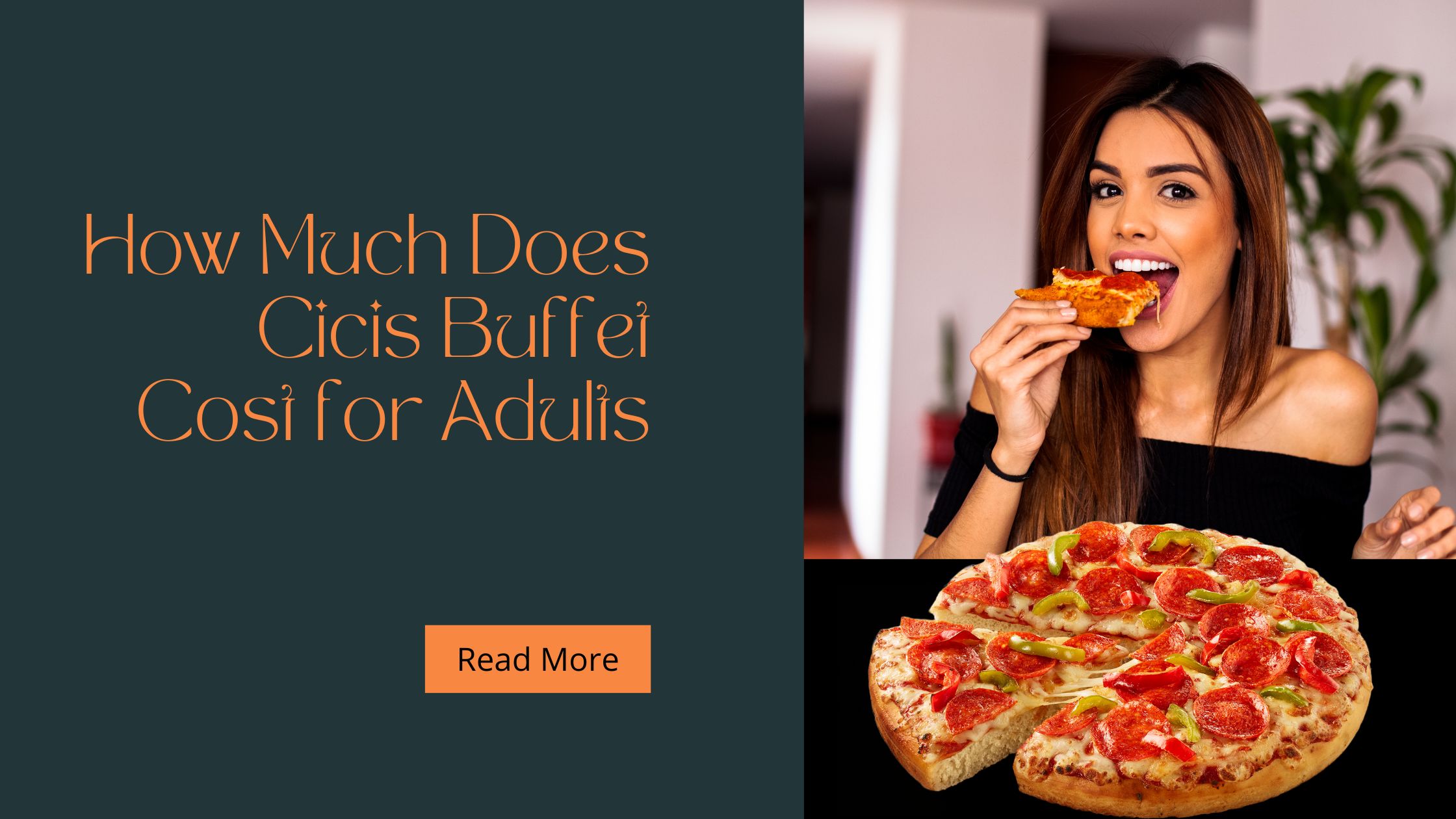How Much Does Cicis Buffet Cost for Adults in 2023? Pizza Basis